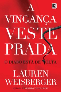 Baixar Livro A Vinganca Veste Prada Lauren Weisberger em PDF ePub e Mobi