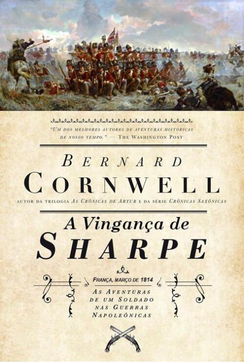 Baixar Livro A Vinganca de Sharpe As Aventuras de Sharpe Vol 18 Bernard Cornwell em PDF ePub e Mobi