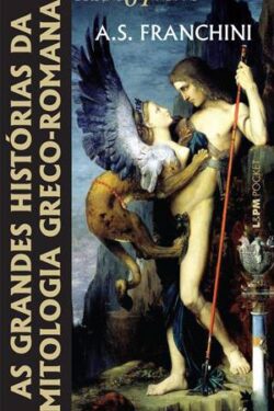 Baixar Livro As Grandes Historias da Mitologia Greco Romana A S Franchini em PDF ePub e Mobi