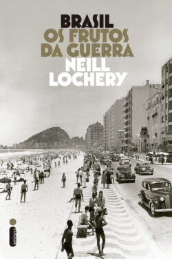 Baixar Livro Brasil Os Frutos da Guerra Neill Lochery em PDF ePub e Mobi