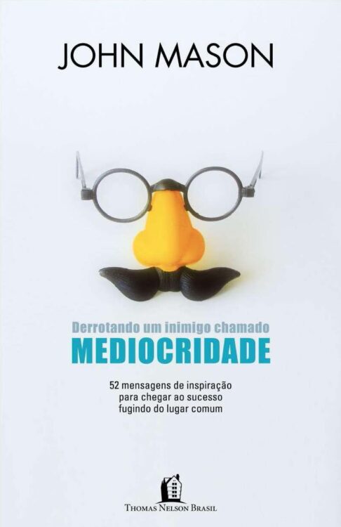 Baixar Livro Derrotando um inimigo chamado mediocridade John Mason em PDF ePub e Mobi