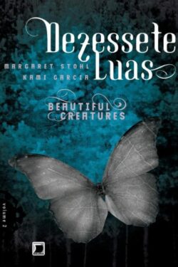 Baixar Livro Dezessete Luas Beautiful Creatures Vol 2 Kami Garcia em PDF ePub e Mobi