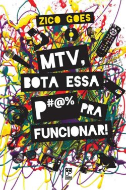 Baixar Livro MTV Bota Essa Pra Funcionar Zico Goes em PDF ePub e Mobi