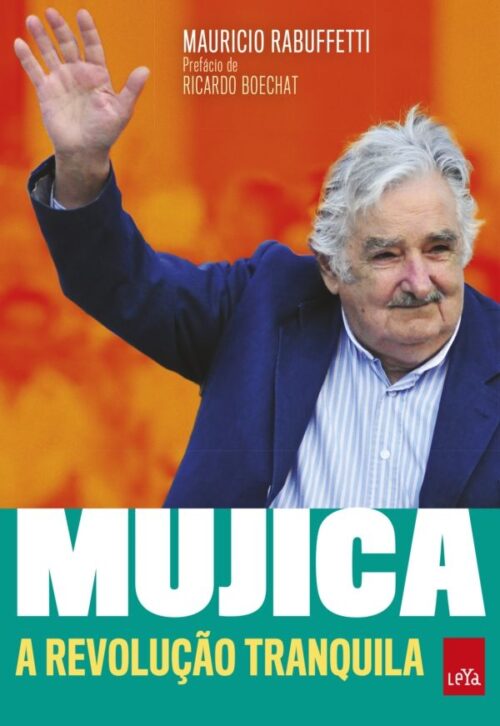 Baixar Livro Mujica A Revolucao Tranquila Mauricio Rabuffetti em PDF ePub e Mobi