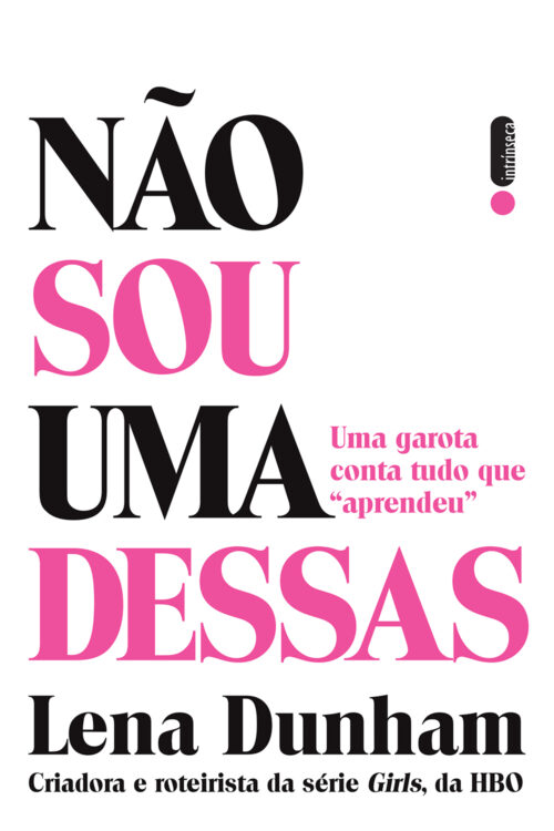 Baixar Livro Nao Sou Uma Dessas Lena Dunham em PDF ePub e Mobi