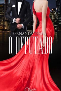 Baixar Livro O Deputado Trilogia Entre o Amor e o Poder Vol 1 Fernanda Terra em PDF ePub e Mobi