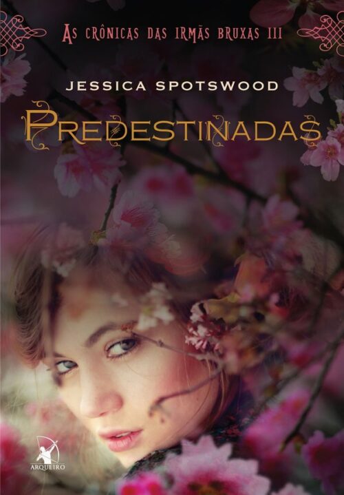 Baixar Livro Predestinadas As Cronicas das Irmas Bruxas Vol 3 Jessica Spotswood em PDF ePub e Mobi