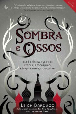 Baixar Livro Sombra e Ossos Trilogia Grisha Vol 1 Leigh Bardugo em PDF ePub e Mobi