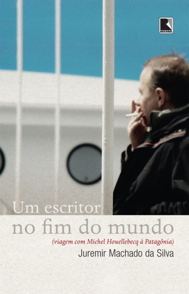 Baixar Livro Um Escritor no Fim do Mundo Juremir Machado da Silva em PDF ePub e Mobi