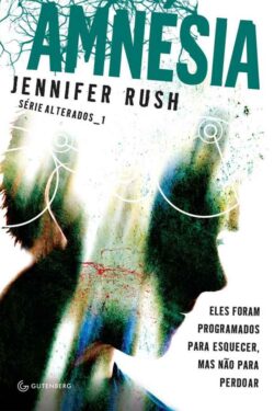 Baixar livro Amnesia Alterados Vol 1 Jennifer Rush em epub mobi e Pdf