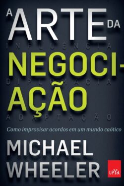 Baixar Livro A Arte da Negociacao Michael Wheeler em PDF ePub e Mobi