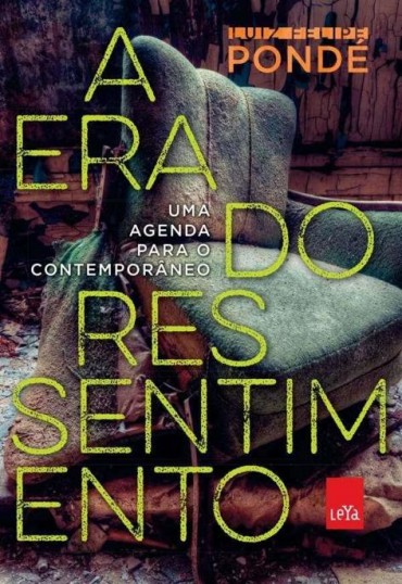 Baixar Livro A Era do Ressentimento Luiz Felipe Ponde em PDF ePub e Mobi