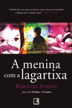 Baixar Livro A Menina Com A Lagartixa Bernhard Schlink em PDF ePub e Mobi