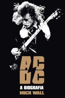 Baixar Livro ACDC a biografia Mick Wall em PDF ePub e Mobi