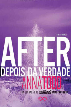 Baixar Livro After Depois da verdade After vol 02 Ana Todd em PDF ePub e Mobi