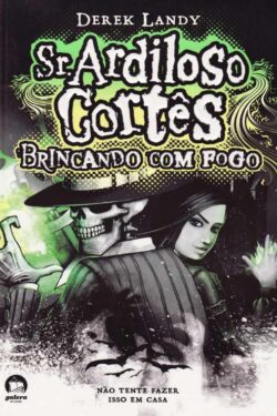 Baixar Livro Brincando com Fogo Sr Ardiloso Cortes Vol 02 Derek Landy em PDF ePub e Mobi