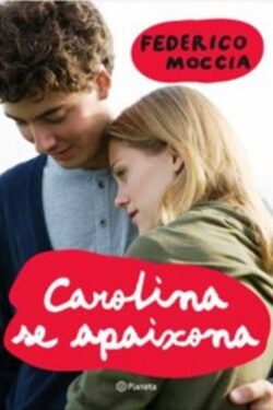 Baixar Livro Carolina Se Apaixona Federico Moccia em PDF ePub e Mobi