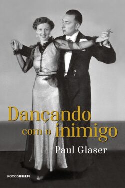 Baixar Livro Dancando com o inimigo Paul Glaser em PDF ePub e Mobi