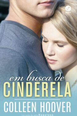 Baixar Livro Em Busca de Cinderela Hopeless Vol 2 5 Colleen Hoover em PDF ePub e Mobi ou ler online