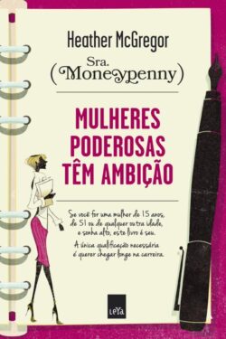 Baixar Livro Mulheres Poderosas Tem Ambicao Heather McGregor em PDF ePub e Mobi