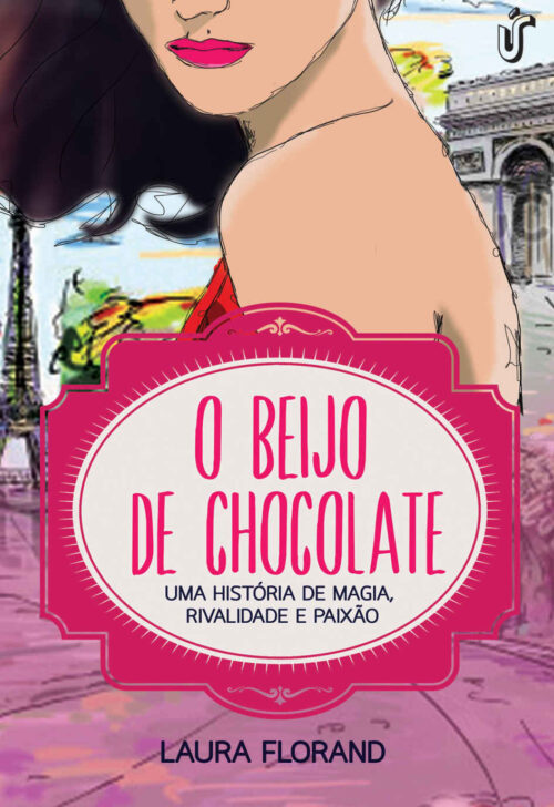 Baixar Livro O Beijo de Chocolate Amor e Chocolate Vol 02 Laura Florand em PDF ePub e Mobi