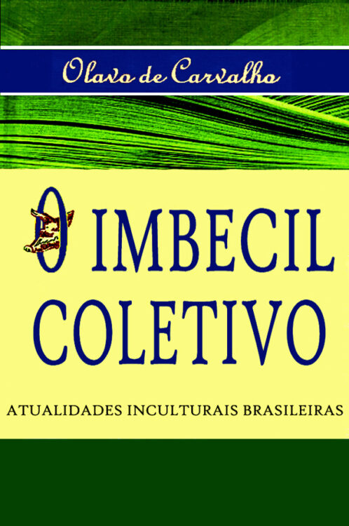 Baixar Livro O Imbecil Coletivo Olavo de Carvalho em PDF ePub e Mobi