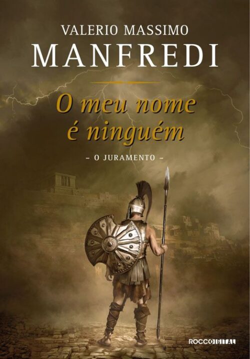 Baixar Livro O Juramento O Meu Nome e Ninguem Vol 01 Valerio Massimo Manfredi em PDF ePub e Mobi