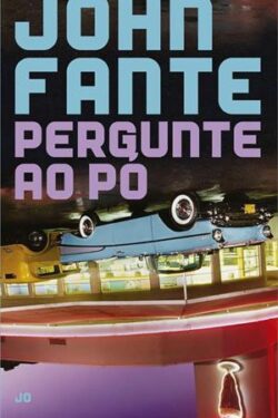 Baixar Livro Pergunte ao po John Fante em PDF ePub e Mobi