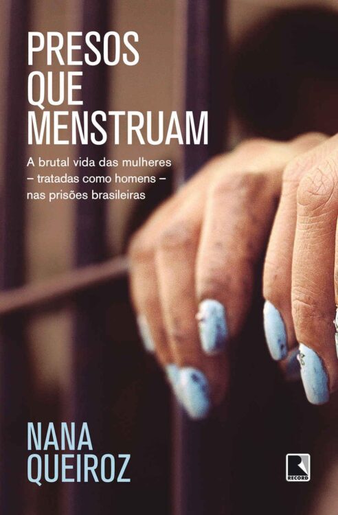 Baixar Livro Presos Que Menstruam Nana Queiroz em PDF ePub e Mobi