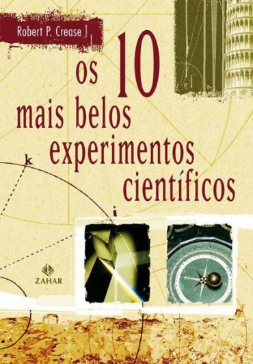 Baixar Livro os 10 mais belos experimentos cientificos Robert P Crease em PDF ePub e Mobi ou Ler online