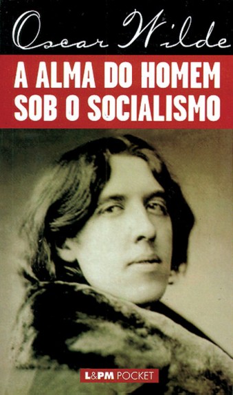 Baixar Livro A Alma do Homem Sob o Socialismo Oscar Wilde em PDF ePub e Mobi ou ler online