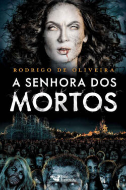 Baixar Livro A Senhora dos Mortos As Cronicas dos Mortos Vol 03 Rodrigo de Oliveira em PDF ePub e Mobi ou ler online