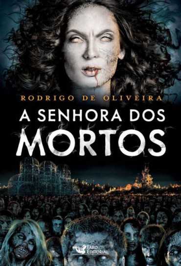 Baixar Livro A Senhora dos Mortos As Cronicas dos Mortos Vol 03 Rodrigo de Oliveira em PDF ePub e Mobi ou ler online