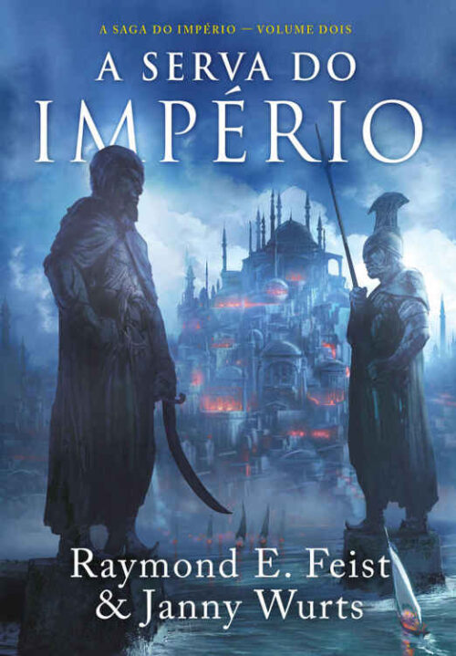 Baixar Livro A Serva do Imperio A Saga do Imperio Vol 02 Raymond E Feistem PDF ePub e Mobi ou ler online