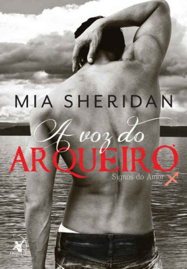 Baixar Livro A Voz do Arqueiro Signos do Amor Vol 04 Mia Sheridan em PDF ePub e Mobi ou ler online