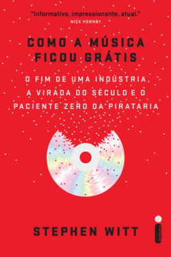 Baixar Livro Como a musica ficou gratis Stephen Witt em PDF ePub e Mobi ou ler online