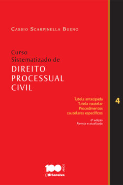 Tutela Antecipada – Curso Sistematizado de Direito Processual Civil Vol 04 – Cassio Scarpinella Bueno