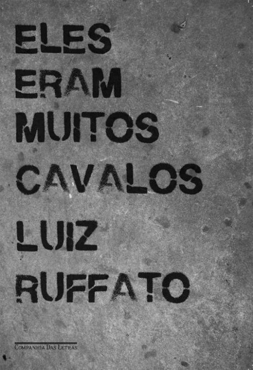 Baixar Livro Eles Eram Muitos Cavalos Luiz Ruffato em PDF ePub e Mobi ou ler online