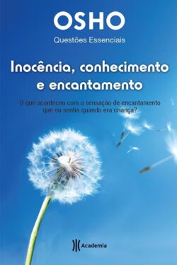 Baixar Livro Inocencia conhecimento e encantamento Osho em PDF ePub e Mobi ou ler online