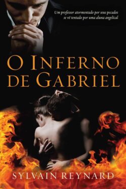 Baixar Livro O Inferno de Gabriel Gabriels Inferno Vol 01 Sylvain Reynard em PDF ePub e Mobi ou ler online