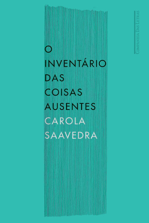 Baixar Livro O Inventario das Coisas Ausentes Carola Saavedra em PDF ePub e Mobi ou ler online