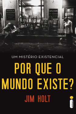 Baixar Livro Por Que o Mundo Existe Jim Holt em PDF ePub e Mobi ou ler online