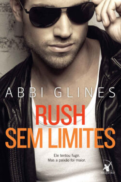 Baixar Livro Rush Sem Limites Sem Limites Vol 04 Abbi Glines em PDF ePub e Mobi ou ler online