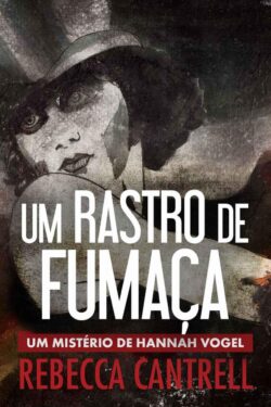 Baixar Livro Um Rastro de Fumaca Rebecca Cantrell em PDF ePub e Mobi ou ler online