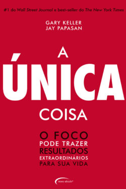 Baixar Livro A Unica Coisa Gary Keller em PDF ePub e Mobi ou ler online