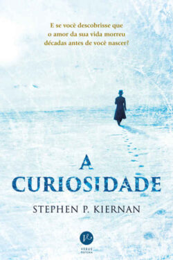 Baixar Livro A curiosidade Stephen P Kiernan em PDF ePub e Mobi ou ler online