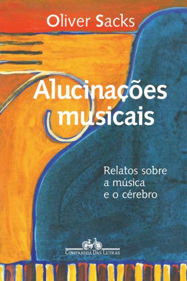 Baixar Livro Alucinacoes Musicais Oliver Sacks em PDF ePub e Mobi ou ler online