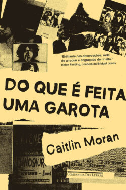 Baixar Livro Do Que e Feita Uma Garota Caitlin Moran em PDF ePub e Mobi ou ler online