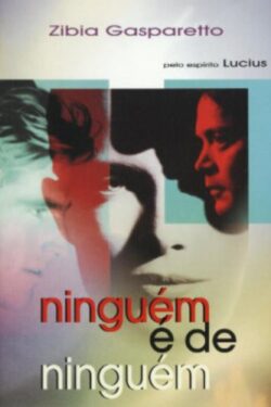 Baixar Livro Ninguem e de Ninguem Zibia Gasparetto em PDF ePub e Mobi ou ler online