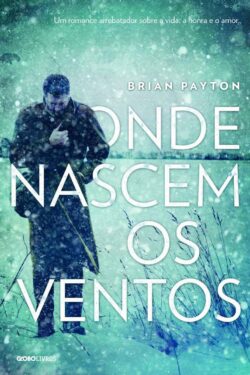 Baixar Livro Onde Nascem os Ventos Brian Payton em PDF ePub e Mobi ou ler online